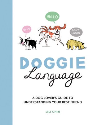 cover image of Doggie Language: a Dog Lover's Guide to Understanding Your Best Friend